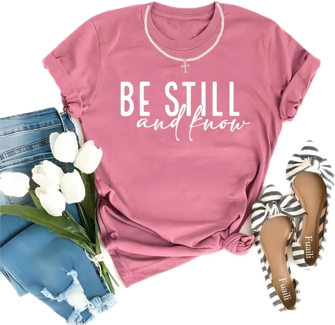 Christian Be Still and Know Shirts for Women Summer Casual T Shirts